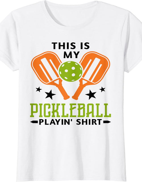 Load image into Gallery viewer, Funny Pickleball Playin&#39; Graphic Women Men Pickleball Player T-Shirt
